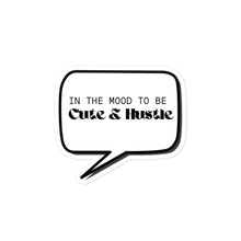 Load image into Gallery viewer, Cute & Hustle Sticker